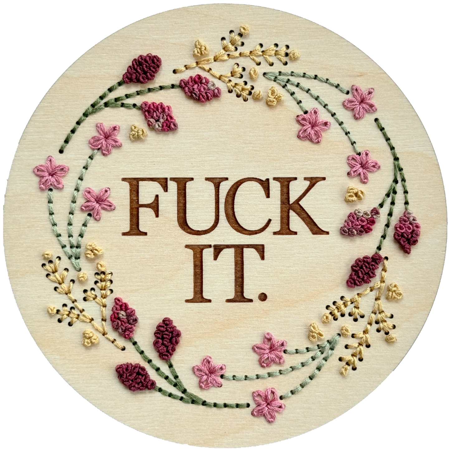 Fuck It - Wooden Embroidery Kit